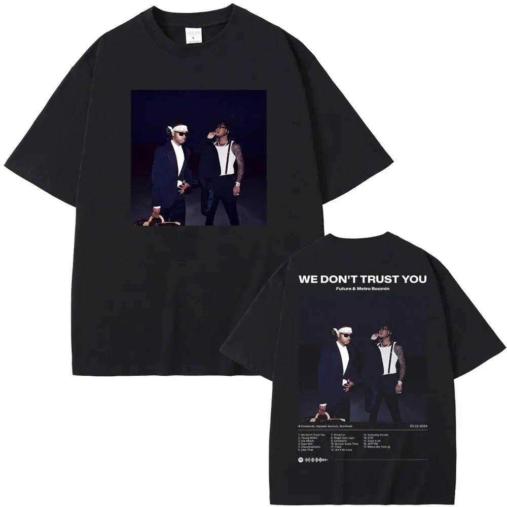 Rapper Future & Metro Boomin 2024 New Hip Hop Album We Don't Trust You Graphic T-shirt Men Women Casual O-collar Oversized Tees